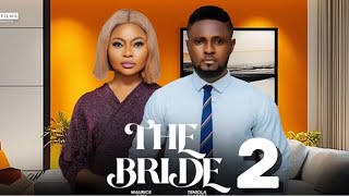 THE BRIDE  2 New Trending Nigerian Nollywood Movie 2024 MAURICE SAM TENIOLA ALADESE [upl. by Meenen]