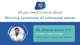 Know about Warning Symptoms of Colorectal Cancer  Dr Dharma  Manipal Hospital Sarjapur Road [upl. by Enrica949]