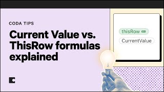 currentValue vs thisRow formulas explained  Coda Tips [upl. by Eitsirhc]