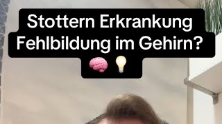 Stottern Erkrankung Fehlbildung im Gehirn [upl. by Photima]