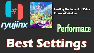 Zelda Echoes of Wisdom Best Settings Performance in Ryujinx Switch Emulator [upl. by Matthieu]