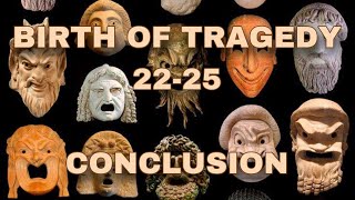 NIETZSCHE  Birth of Tragedy Analysis 2225 CONCLUSION [upl. by Lertsek]