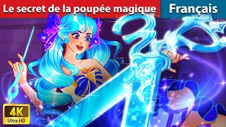 Le secret de la poupée magique 🦋 Contes De Fées Français  WOA  French Fairy Tales [upl. by Noemad248]