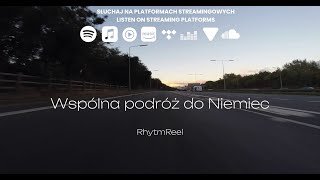 RhytmReel  Wsp​ó​lna podr​ó​ż do Niemiec Polski Synthwave 2024 [upl. by Ednalrim]