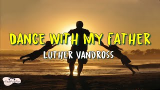 Luther Vandross  Dance With My Father Lyrics [upl. by Eenahs]