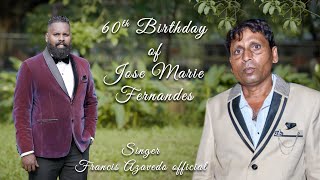 60th Birthday Song  Jose Fernandes  Francis Azavedo official [upl. by Ydne]