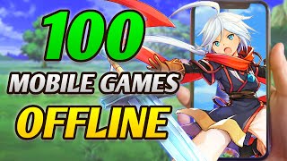 100 BEST OFFLINE Games for Mobile 2023 [upl. by Sirap]