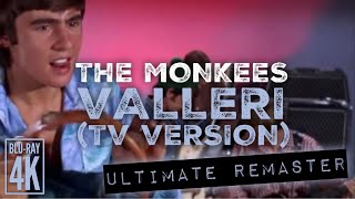 The Monkees VALLERI TV VERSION  ULTIMATE AUDIO REMASTER  4K BLURAY VIDEO [upl. by Kramlich]