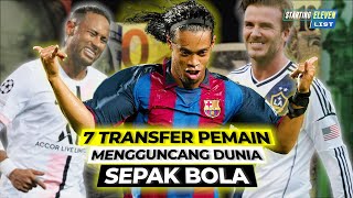 7 Transfer Paling Penting dan Mengubah Sejarah Sepak Bola [upl. by Aifos346]