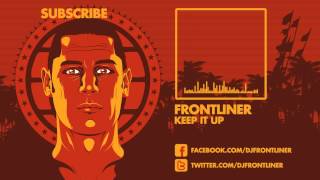 Frontliner  Keep It Up Preview HDHQ [upl. by Akela]