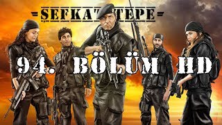 Şefkat Tepe  94Bölüm HD [upl. by Afital671]