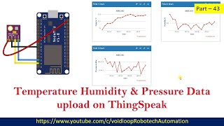 43 Temperature Humidity amp Pressure data upload on ThingSpeak BME280 NodeMCU [upl. by Aissilem914]