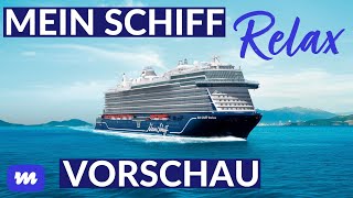 Mein Schiff Relax Erste Einblicke in das brandneue Kreuzfahrtschiff 2025 [upl. by Montanez861]