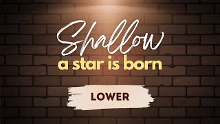 Shallow A Star Is Born  Lower Key Live Instrumental [upl. by Olethea]