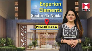 Experion Elements l Phase 1 l Sector 45 Noida l INR 497 crore onwards l 3 amp 4 BHK [upl. by Larine]