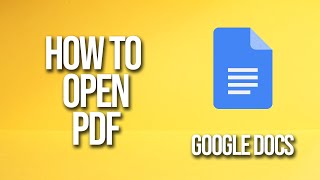 How To Open Pdf Google Docs Tutorial [upl. by Rosmunda]