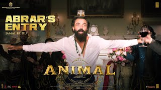 ANIMAL ABRAR’S ENTRY  JAMAL KUDU  BOBBY DEOL  SANDEEP VANGA  BHUSHAN KUMAR [upl. by Heigl]