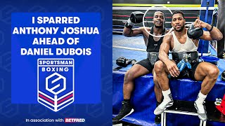 I SPARRED Anthony Joshua ahead of Daniel Dubois clash and heres what happened [upl. by Bradwell]