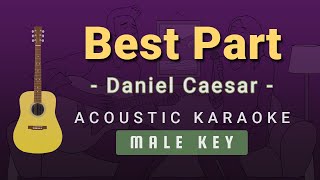 Best Part  Daniel CaesarMale Key Acoustic Karaoke [upl. by Harli]