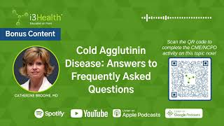 Cold Agglutinin Disease Answers to Frequently Asked Questions With Catherine Broome MD [upl. by Nnoj173]