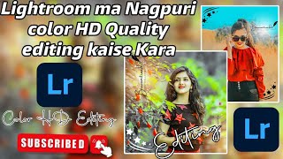 Lightroom ma Nagpuri color HD Quality editing kaise Kara Green tone photo Editing tutorial [upl. by Sheffy]