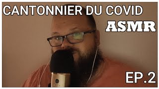 ASMR quot CANTONNIER DU COVID quot EP2  noir amp blanc  asmr asmrfr [upl. by Oidgime]