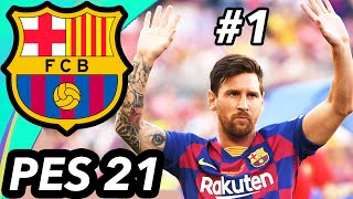 MESSI WANTS TO LEAVE  NEW PES 2021 Barcelona Career Mode 1 [upl. by Eyar522]