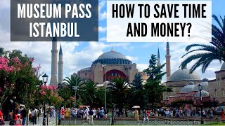 Museum Pass Istanbul  How to Save Time and Money  2019 [upl. by Eceryt]