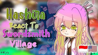 •  Hashira React To Swordsmith Village  •  Spoiler  Read desk  Vid by  keyy  No part 2 [upl. by Hasin]