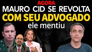 Agora  Mauro Cid se revolta com seu advogado por ter mentido sobre Bolsonaro QUE CIRCO [upl. by Assetal289]