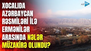 Xocalıda görüş Azərbaycan rəsmiləri ilə erməni sakinlər arasında nələr müzakirə olundu – CANLI [upl. by Ansev411]