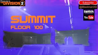 The Division 2 SUMMIT FLOOR 100 CLEARED [upl. by Arnold]