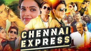 Chennai Express Full Movie HD  Shah Rukh Khan  Deepika Padukone  Nikitin Dheer  Review amp Facts [upl. by Ellenahc]