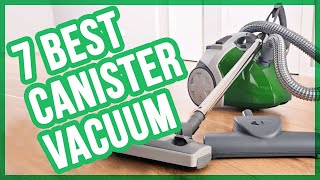 Best Canister Vacuum in 2020 Top 7 Canister Vacuum Cleaners 💦 👍🏻 💡 [upl. by Ulrikaumeko70]