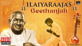 Ilaiyaraajas Geethanjali Audio Jukebox  Ilaiyaraaja  Tamil Devotional Songs [upl. by Aan]