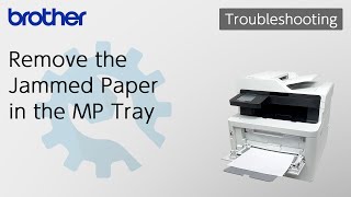 Remove the Jammed Paper in the MP Tray Brother Global Support [upl. by Elleniad258]