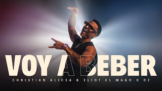 Christian Alicea Eliot El Mago D Oz  Voy A Beber Video Oficial [upl. by Leyla]