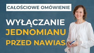 Wyłączanie jednomianu przed nawias CAŁOŚCIOWE OMÓWIENIE [upl. by Ulphi]