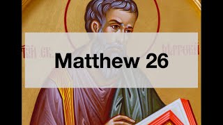 Matthew 26 New Testament The last days of Christs life [upl. by Luthanen]