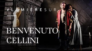 Lumière sur  Les coulisses de Benvenuto Cellini [upl. by Orfinger]