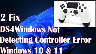 DS4Windows Not Detecting Controller Error  2 Fix [upl. by Wulfe]