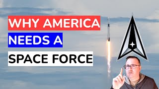 Why America Needs a Space Force [upl. by Aivilys264]