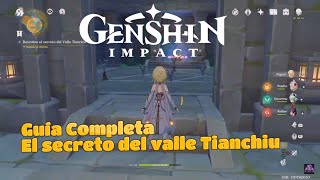 GUIA COMPLETA DE LA MISION DESCUBRE EL SECRETO DEL VALLE TIANCHIU  GENSHIN IMPACT [upl. by Yirinec451]