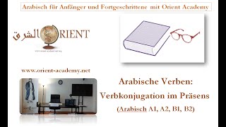 5Arabisch lernen quotVerb Verbkonjugation im PräsensGegenwartquot Arabischkurs für Anfänger A1 A2 [upl. by Hyo]