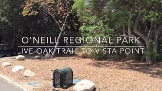 Hiking Orange County California  ONeill Regional Park  Live Oak Trail to Vista Point [upl. by Aihk15]