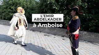 LEmir Abdelkader à Amboise [upl. by Ariam597]