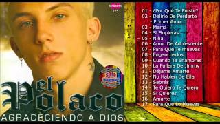 El Polaco  Agradeciendo a Dios 2006 Enganchado CD Completo [upl. by Lettie]