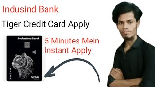 Indusind Bank Credit Card Apply Online 2024 Indusind Bank Tiger Credit Card Apply Online [upl. by Portingale628]