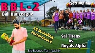 All Round Performance  B B L  2  Nashik Turf Box Cricket [upl. by Neillij]