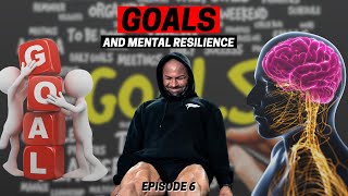 How to set and crush your goals with mental resilience  Kingdom Built Podcast Ep6 [upl. by Horick]